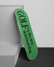 Golf is the new Skateboarding - Deck